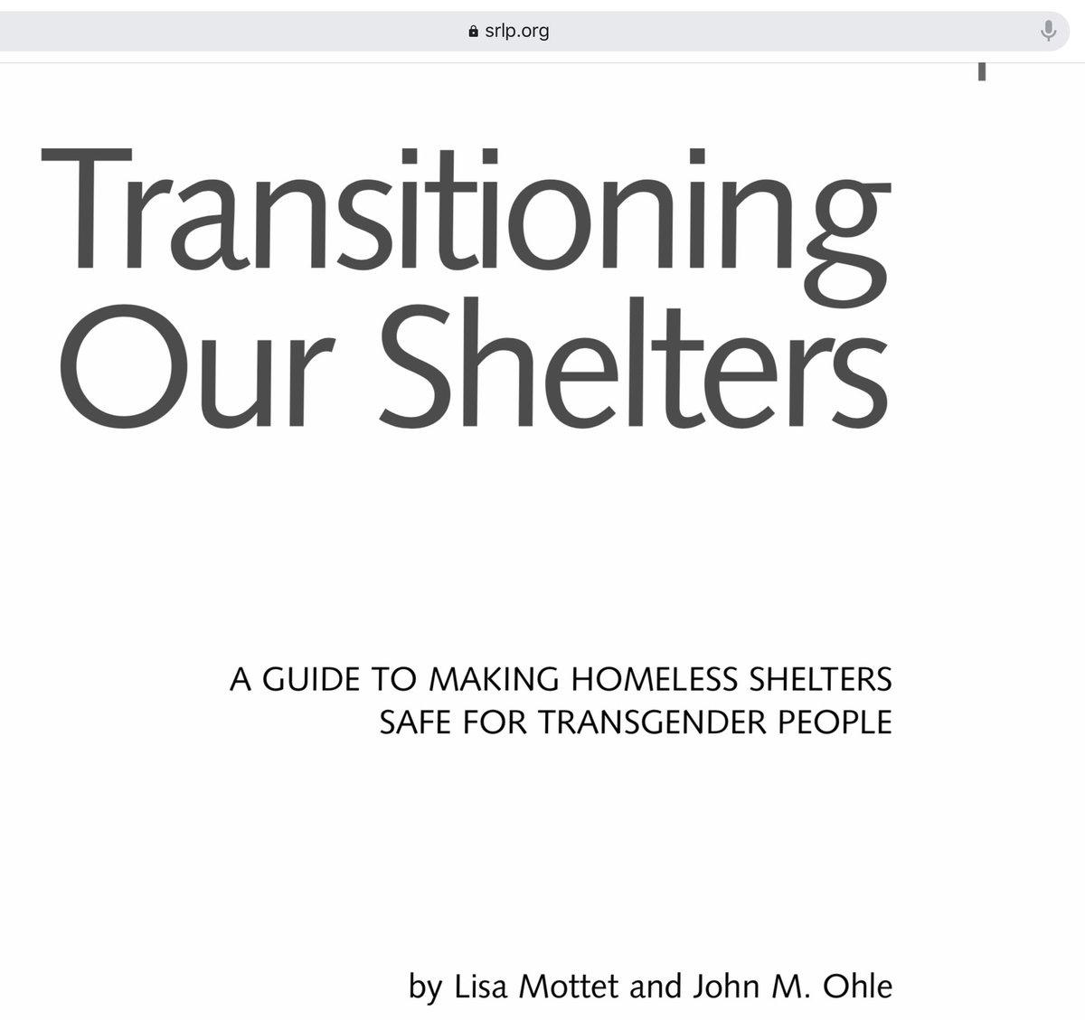 An influential report on adopting gender identity in shelter policy was the 2003 publication, “Transitioning Our Shelters,” by the National Gay and Lesbian Task Force, now known as the Task Force. The report is hosted by the Sylvia Rivera Law Project. https://srlp.org/wp-content/uploads/2012/08/TransitioningOurShelters.pdf