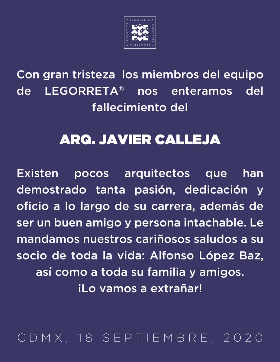 LEGORRETA_ARQS's tweet photo. Lamentamos profundamente el sensible #fallecimiento del #Arquitecto #JavierCalleja.
Nuestro más sentido pésame y condolencias a todos sus familiares y amigos. https://t.co/U9K6qZ5Las