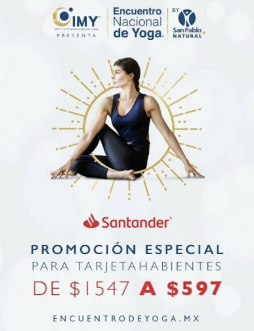 Adquiere ya tu boleto al <a href="/encuentrodeyoga/">Encuentro de Yoga</a> . El costo del evento es $1,547 pesos. Aprovecha el descuento pagando con tu tarjeta <a href="/SantanderMx/">Santander México</a>  a un precio especial de $597. Para <a href="/SantanderMx/">Santander México</a> lo importante para ti es serio para nosotros. #eny2020 #santandermx encuentrodeyogasantander.boletia.com