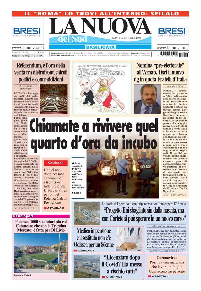 LaNuovadelSud's tweet photo. #rassegnastampa #Covid_19 Chiamate a rivivere quel quarto d'ora da incubo. E poi l'ora della verità per il referendum, Tisci dg dell'Arpab, come è finito Calciopoli, il petrolio da Viggiano a Corleto, senza medico a 86 anni e poi...Buongiorno con la #primapagina de #lanuovadelsud https://t.co/jxi2MKRu1P