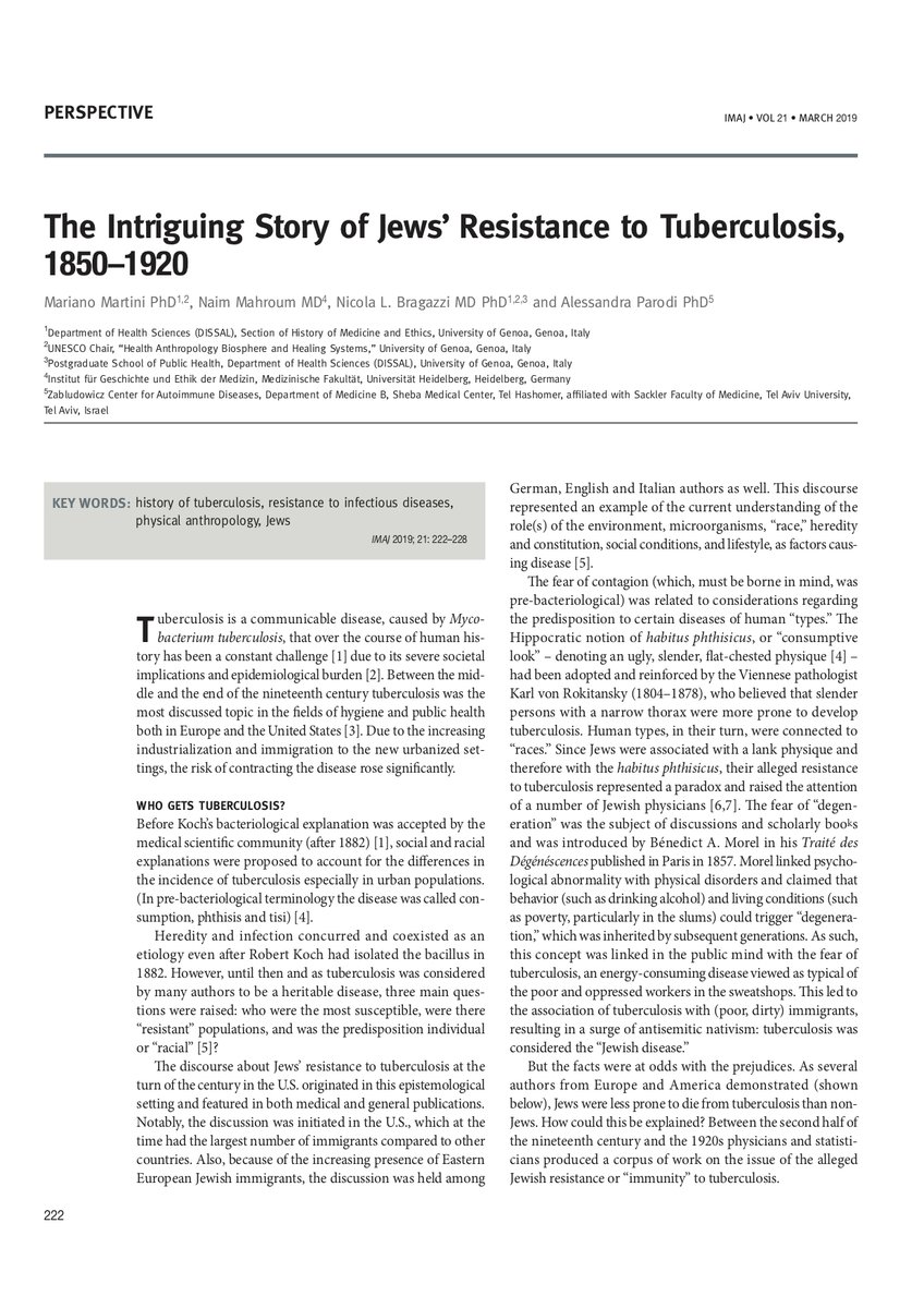 304) I decided to further investigate the overt Jewish influence on modern medicine. My research led me to an article in the Israel Medical Association Journal entitled “The Intriguing Story of Jews Resistance to Tuberculosis, 1850-1920.” https://www.ima.org.il/FilesUploadPublic/IMAJ/0/344/172425.pdf