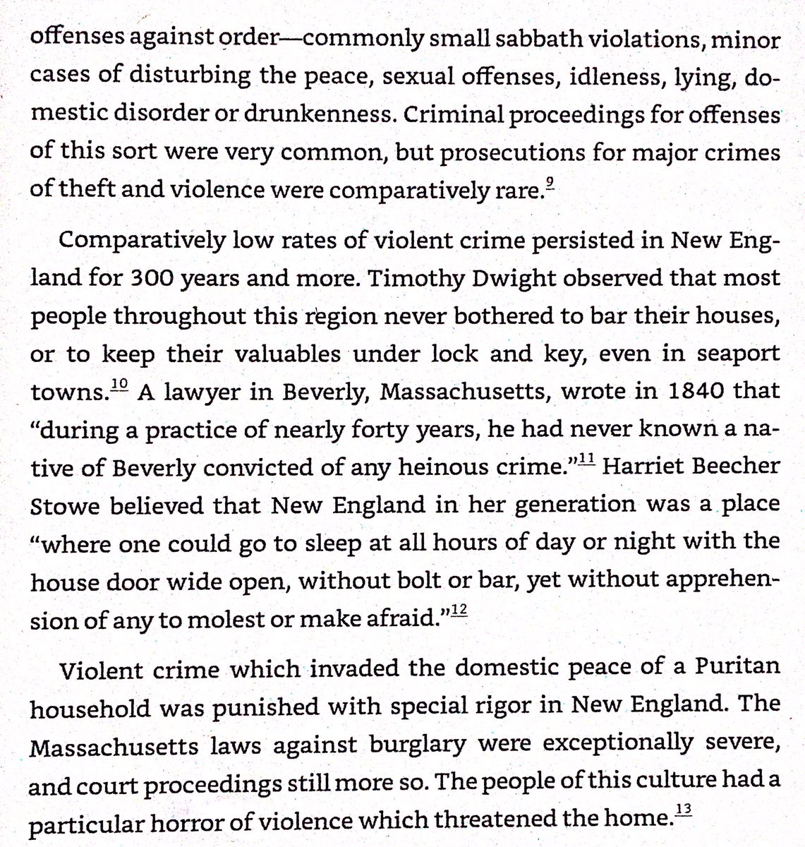 Violent crime was uncommon in MA, but most people were prosecuted at least once for moral crimes - lying, fornicating, drunkenness, laziness, etc.