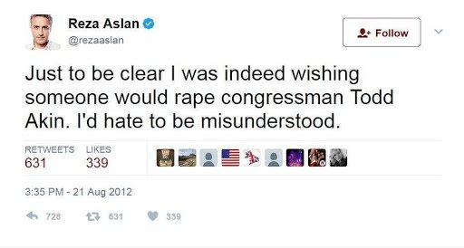 9)This is from Aslan about Todd Akin, a former U.S. Representative for Missouri's 2nd congressional district, serving from 2001 to 2013.Aslan went on to delete this tweet.The damage, however, was done.