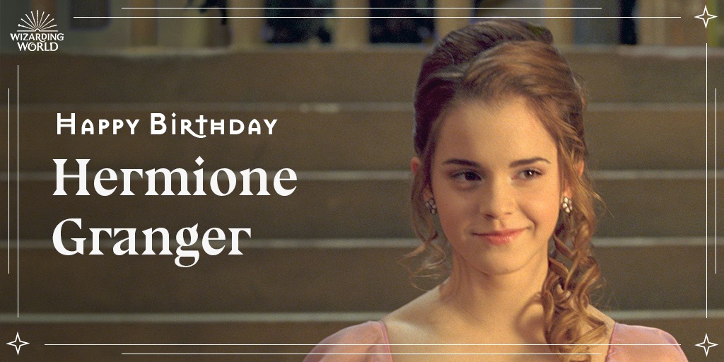 To the brightest witch of her age... Happy Birthday Hermione Granger! 