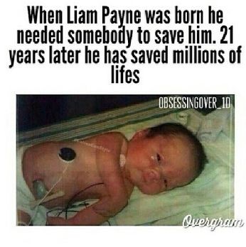 Liam Payne ~ ( the last proves that no matter what you have been through you can get through and be/do whatever you want never give up)