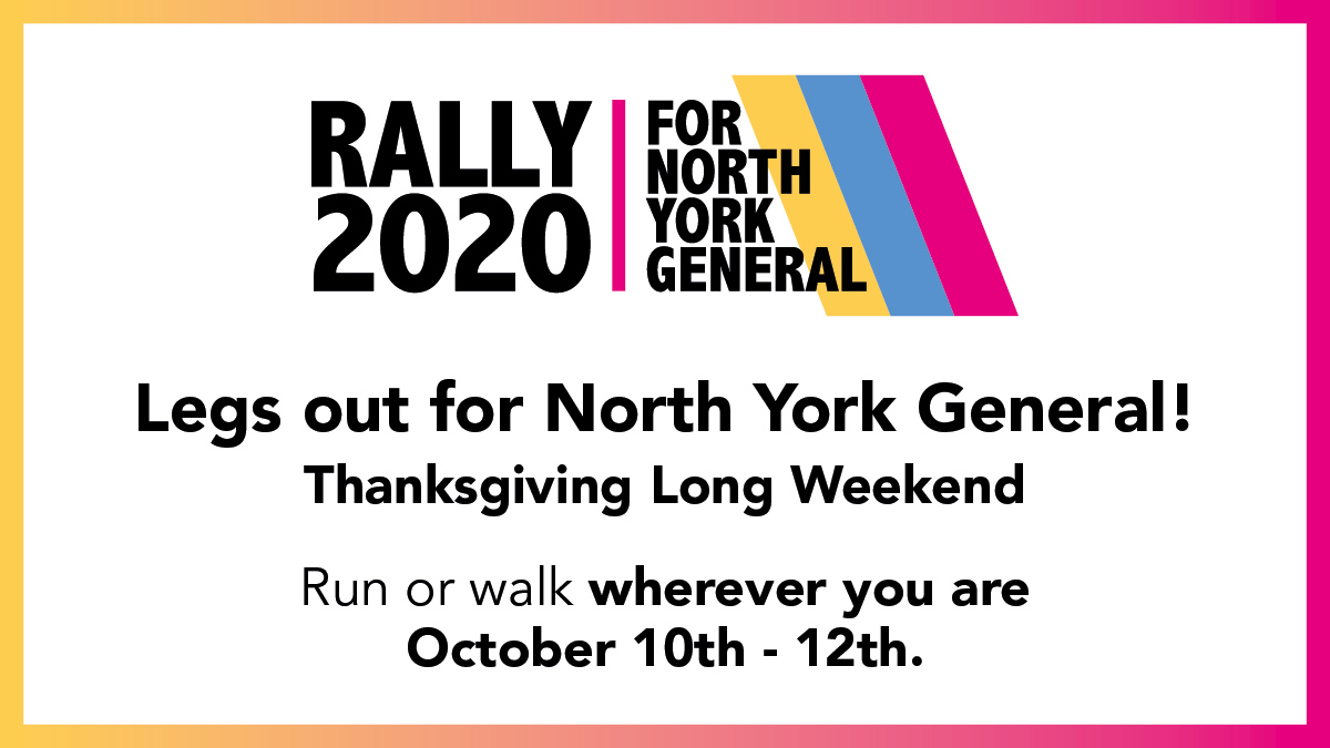 Legs out for North York General STRONG! Sign up for Rally 2020 for North York General, fundraise then run or walk wherever you are Oct 10-12 to support <a href="/NYGH_News/">North York General</a>: bit.ly/2ZOSvlr. Post a team photo using #Rally4NYGH for a chance to be awarded most colourful group photo.
