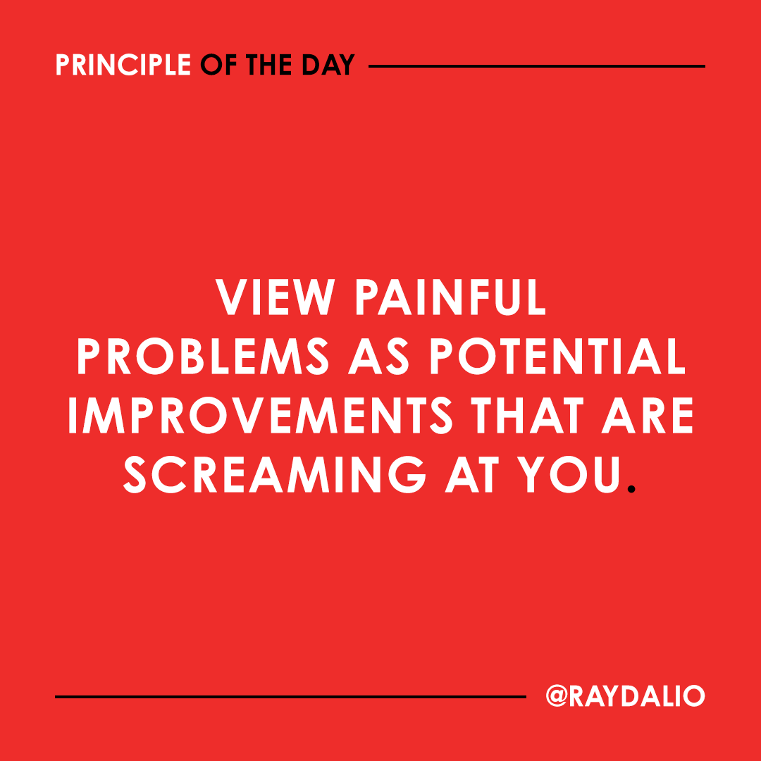 RayDalio's tweet photo. Though it won’t feel that way at first, each and every problem you encounter is an opportunity; for that reason, it is essential that you bring them to the surface. https://t.co/PbRgK0KDKB