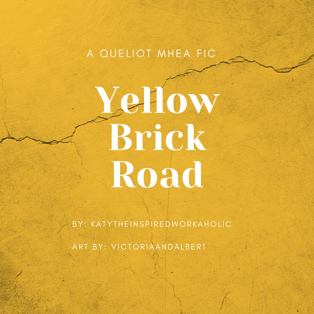 Title: Yellow Brick Road

Fic by @Katytheinspired 
Art by victoriaandalbert 

Fic Link: archiveofourown.org/works/26289487…
Art Link: archiveofourown.org/works/26454040…

#MHEA #Queliot