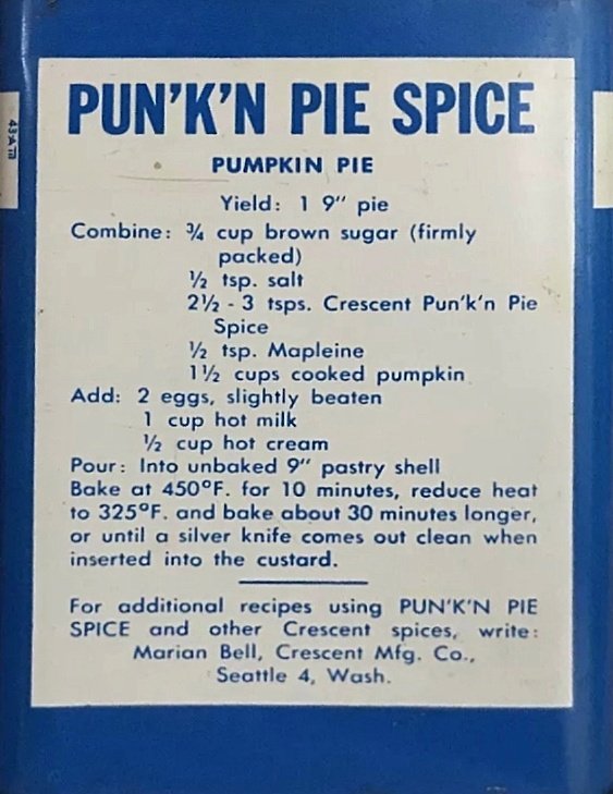 Pumpkin Pie recipe (pun'k'n pie spice, Crescent Manufacturing Co., CanCo code 1952)
