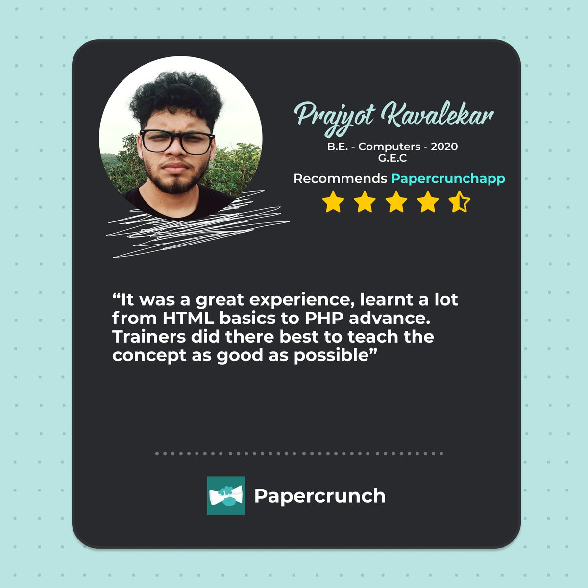 papercrunchapp's tweet image. Teachers and students have entered a #newworld of #virtuallectures. We are glad we could keep productivity.
Prajyot Kavalekar shares his #virtuallearning experience in learning #WebDevelopment Crunch Course in partnership with Anant Infomedia Pvt Ltd. We wish him all the best.
