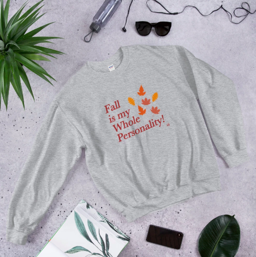 Ready for fall? Get the 'Fall is My Whole Personality!' sweatshirt at Shop Reductress: reductr.es/2kRA2TV