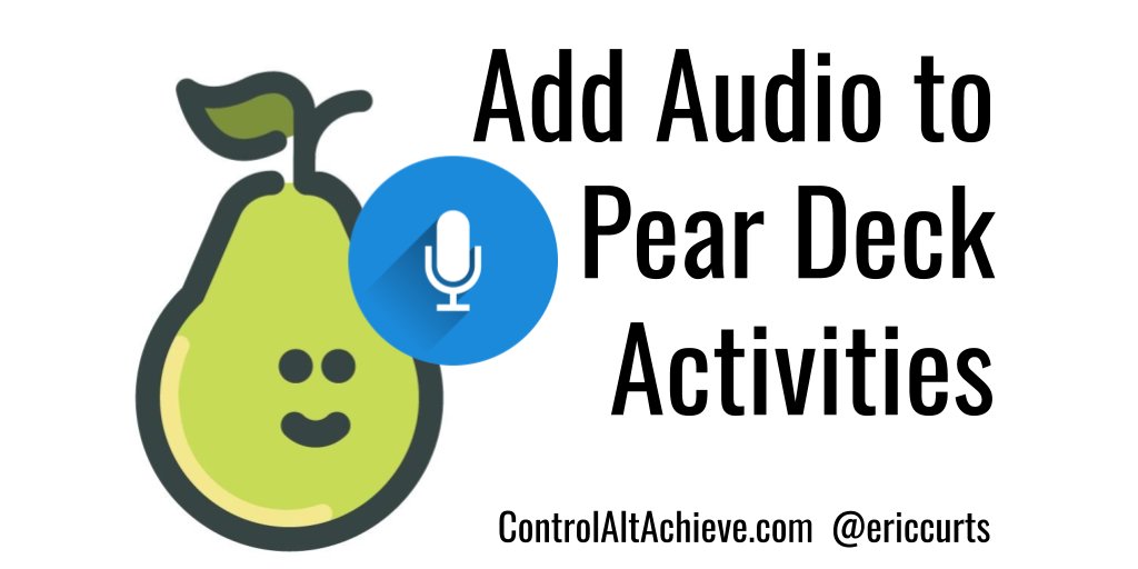 Adding Audio to Pear Deck Google Slides Activities controlaltachieve.com/2020/05/pear-d… #GSuiteEDU
#ControlAltAchieve