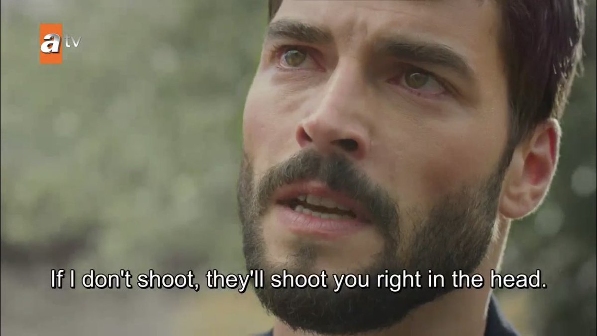 “i’m gonna shoot you so we don’t die” that’s the ultimate act of love AZMIR WARRIORS MAKE SOME NOISE  #Hercai