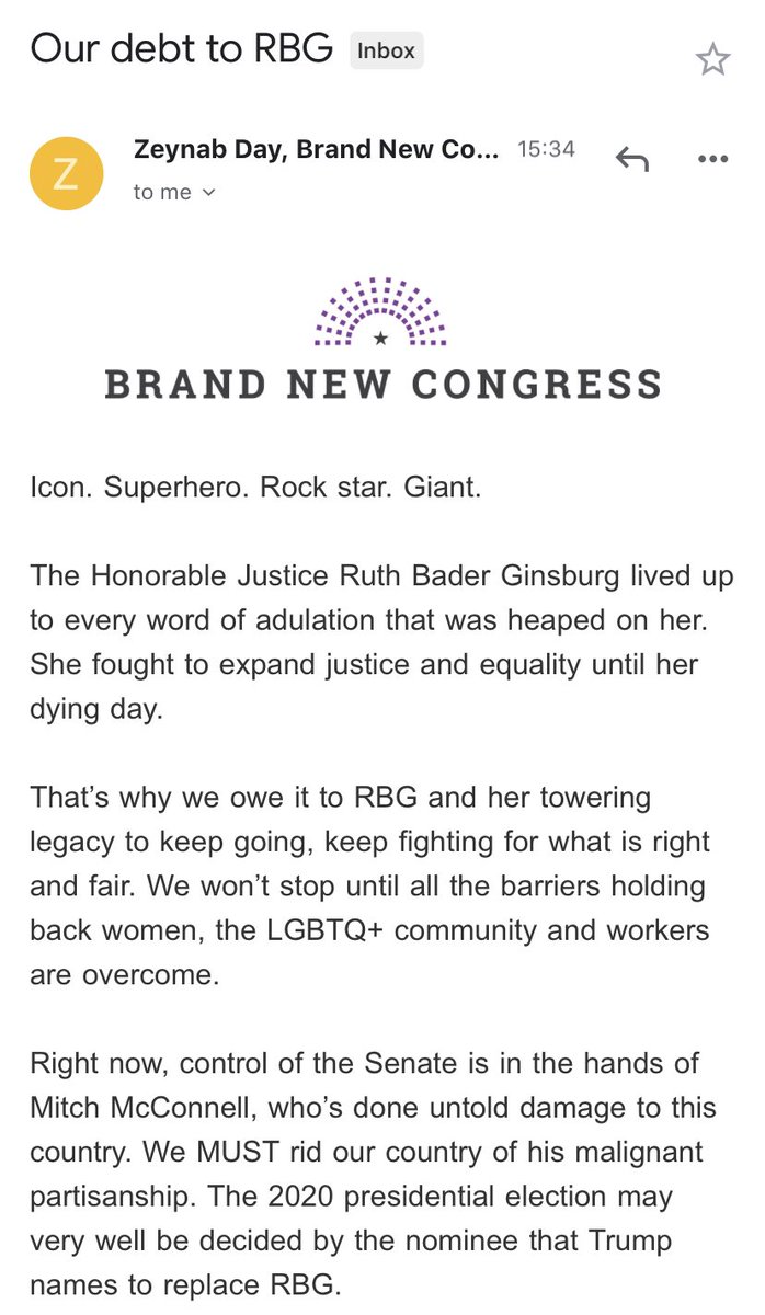 Brand New Congress PAC — it raises money for  @AOC,  @paulajean2020,  @RashidaTlaib,  @CoriBush and  @JamaalBowmanNY, among others — it collecting campaign cash with the subject line: “Our debt to RBG”