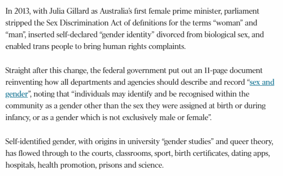 In the Australian states of Victoria & Tasmania people can swap the biological sex on birth certificates with a self-identified "gender", which can then be changed once a year. This follows a little-known revolution in federal law under PM  @JuliaGillard /4  https://www.theaustralian.com.au/nation/the-puzzle-of-how-science-prizes-women/news-story/bb38f66ef57501f13f6df4fae510be82
