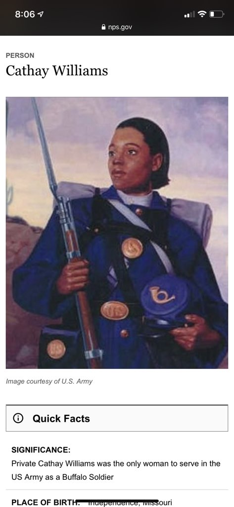 Oooooo Cathay Williams disguised herself as a man and served as a Buffalo Soldier