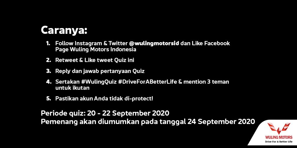 #WulingQuiz
(Periode 20-22 Sep 2020)

Retweet &amp; Jawab pertanyaan! Dapatkan saldo OVO @ Rp150.000,- utk 3 pemenang!

Cek mekanisme pada gambar di bawah ini!

Jangan lupa FOLLOW bit.ly/WulingIG, Twitter
<a href="/WulingMotorsID/">WulingMotorsID</a> &amp; LIKE bit.ly/WulingFB

#DriveForABetterLife