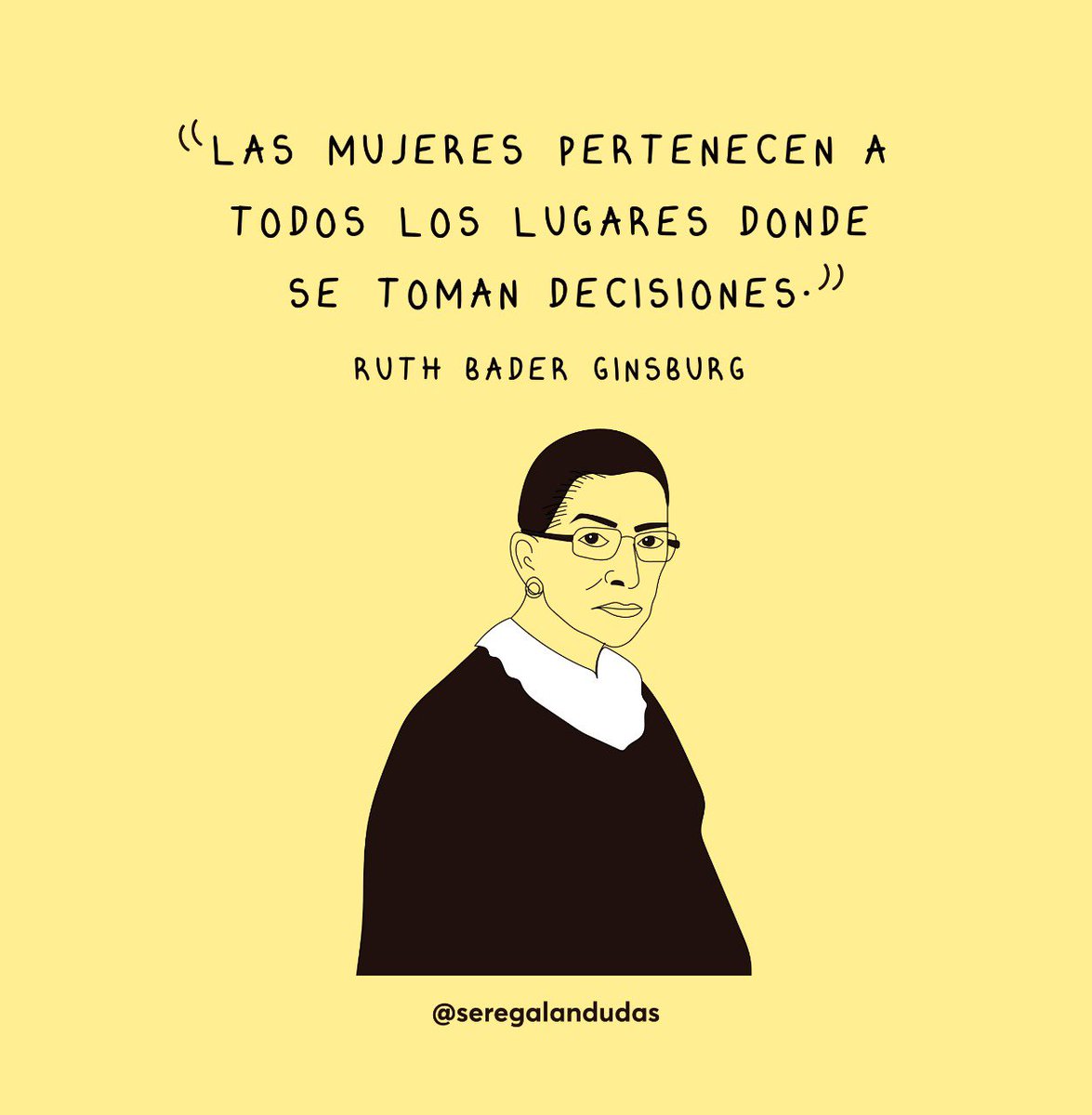 “Las mujeres pertenecen a todos los lugares donde se toman decisiones". 
-Ruth Bader Ginsburg

Hay personas que se van pero sus voces se quedan.

#ruthbaderginsburg 
#ruthbader