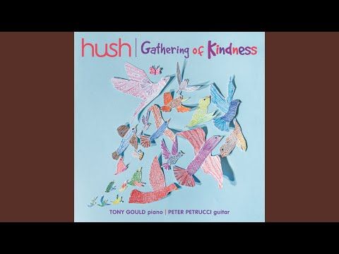 ‘To help calm our fellow humans in times when things aren’t going so well’ - sentiments of Tony Gould AM & Peter Petrucci on the inspiration for creating 'Gathering of Kindness', the 19th Hush album. 
Check out ‘Calm’ by Tony Gould.
youtu.be/CzIdwj6xi_c

#20yearsofHush