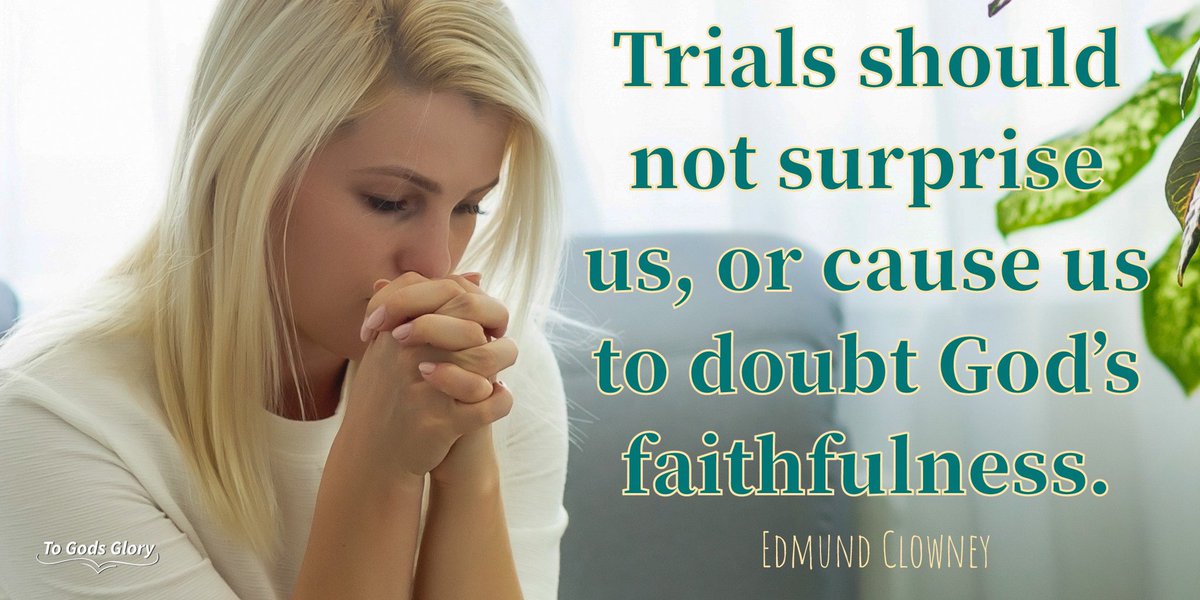 Trials should not surprise us, or cause us to doubt #God’s #faithfulness. Edmund Clowney If you are in need of #prayer! Please visit our websit at togodsglory.com #quote #quotes #quoteoftheday #quotesoftheday #Motivation #motivational #quotestoliveby #inspirational