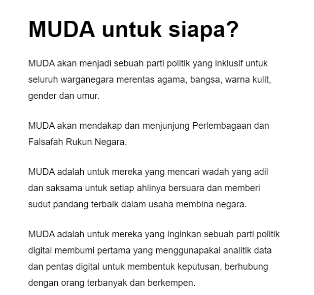 Here's the main meat of the promises on their website and it's incredibly vague and it signals to a valueless vacuum within the party. The only arguably solid notion of a stance is inclusivity but that already overlaps with DAP or PKR. Why not join them instead?