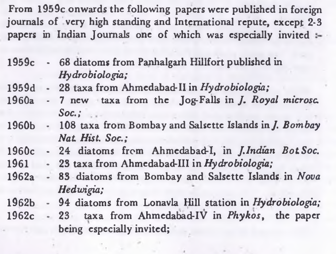 9/n: At one point of time he was frustrated with Indian editors and reviewers and from then, he published only in reputed international publications such as Hydrobiologia, Nova Hedwigia, etc.