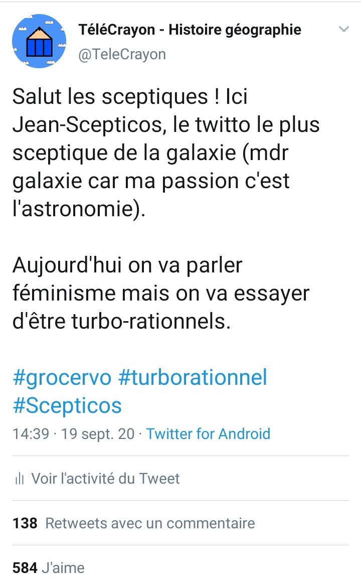 Alors, je commente mes tweets. Dans le premier j'annonce la couleur avec les hashtag  #grocervo (inventé pour se moquer des sceptiques qui debunkent sur la terre plate) j'ai mis que j'étais fan d'astronomie car c'est souvent un milieu réactionnaire.