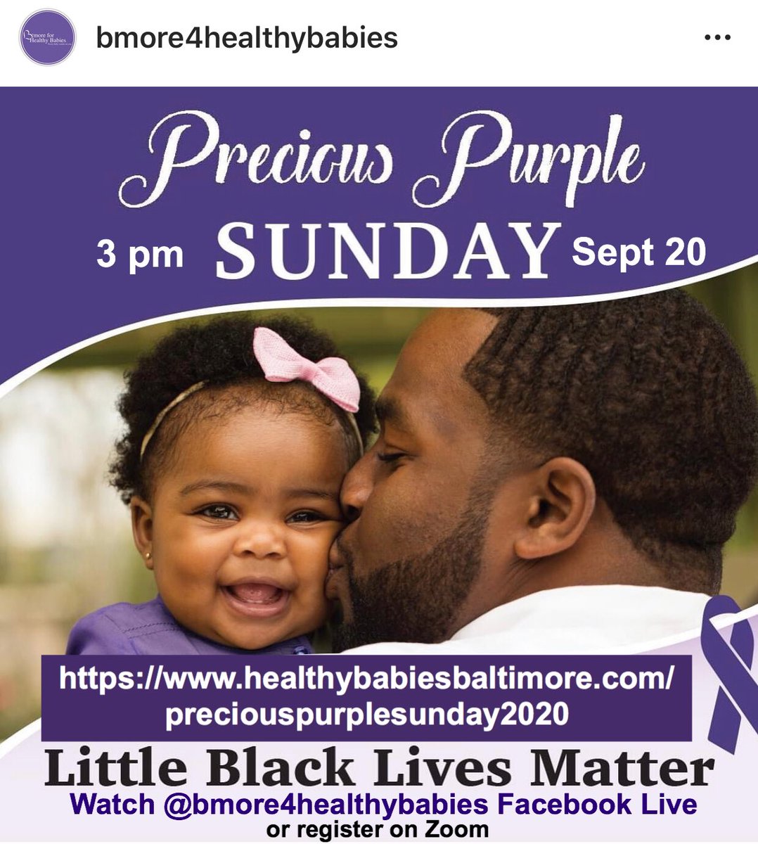 What more perfect day to celebrate #preciouspurplesunday💜 & that #littleblacklivesmatter? At 3pm today is Zoom of Facebook Live—Baltimore’s babies are counting on you—and please do share this @bmore4healthybabies event to support #maternalhealth #healthequity #infantsafety