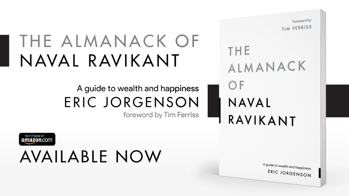 I think this book deserves to sell 1 million+ copies. Eric has put blood, sweat and tears into making it. And I got more from it than years studying business and psychology at school. Paperback + Kindle   https://amzn.to/3gz3btY Read for free   http://Navalmanack.com 