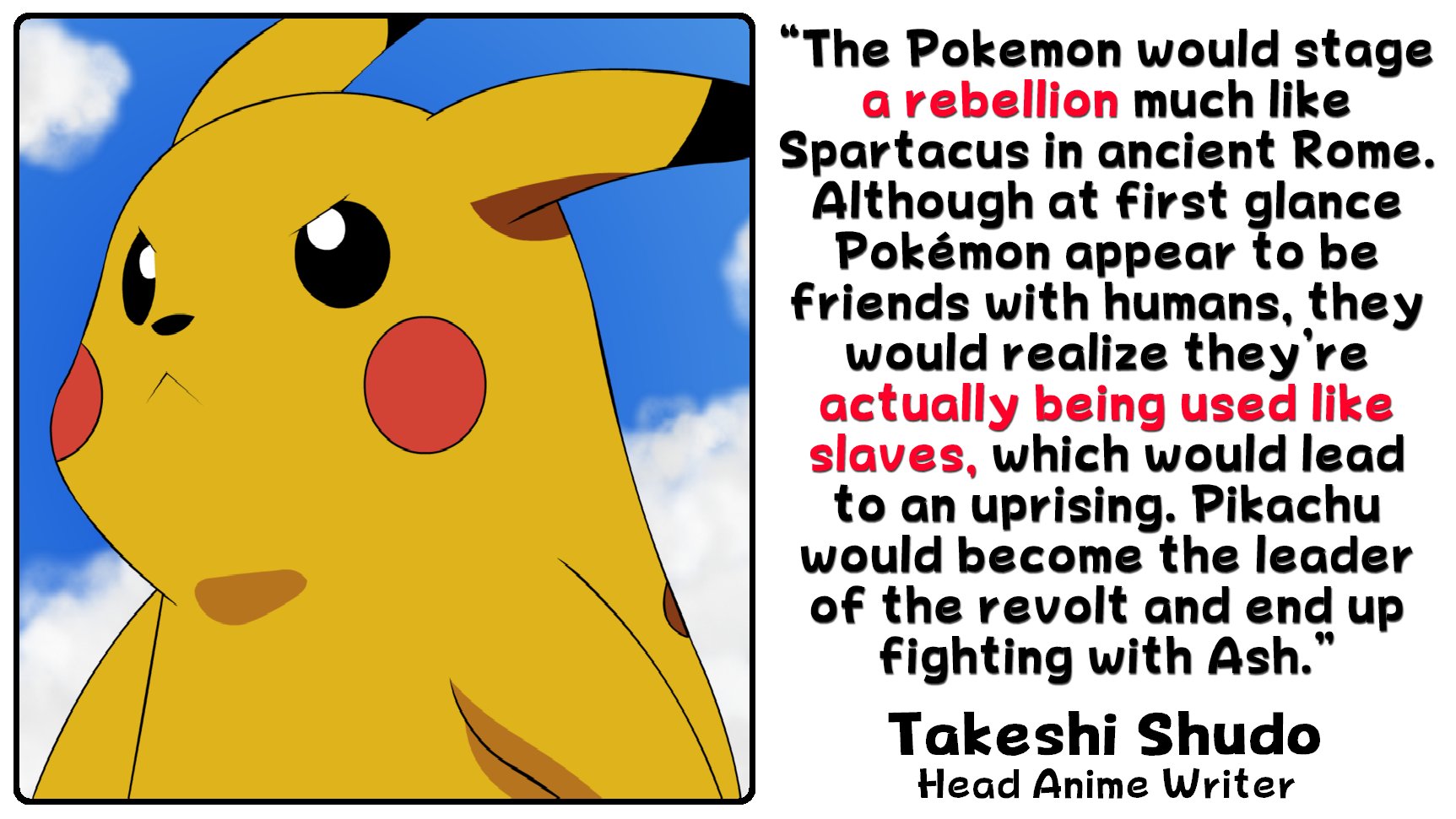 Dr Lava S Lost Pokemon Pokemon S Final Episode The Anime S Original Head Writer Wanted The Final Episode To Be A Rebellion With Pokemon Realizing They Re Slaves And Rising Up Against The