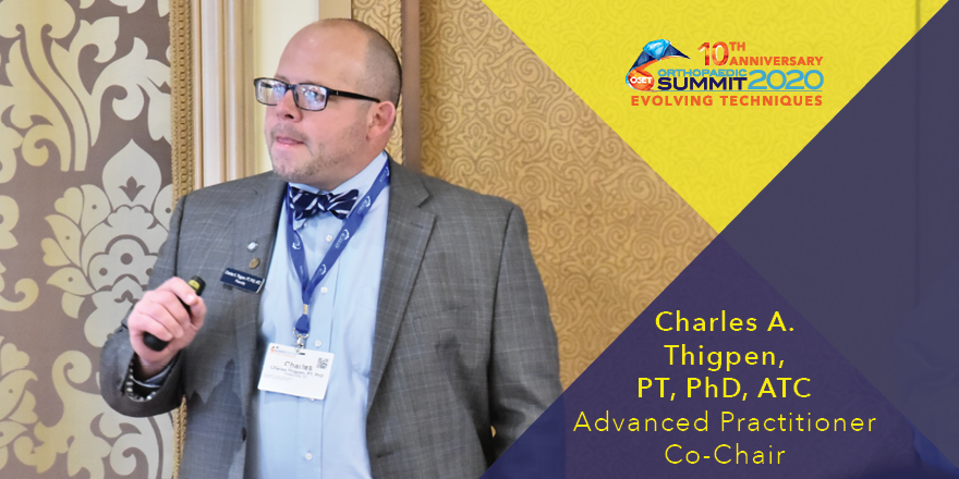 Charles A. Thigpen, PT, PhD, ATC (<a href="/chuckthigpen/">Chuck Thigpen</a>) is our #OrthoSummit2020 Advanced Practitioner Co-Chair.