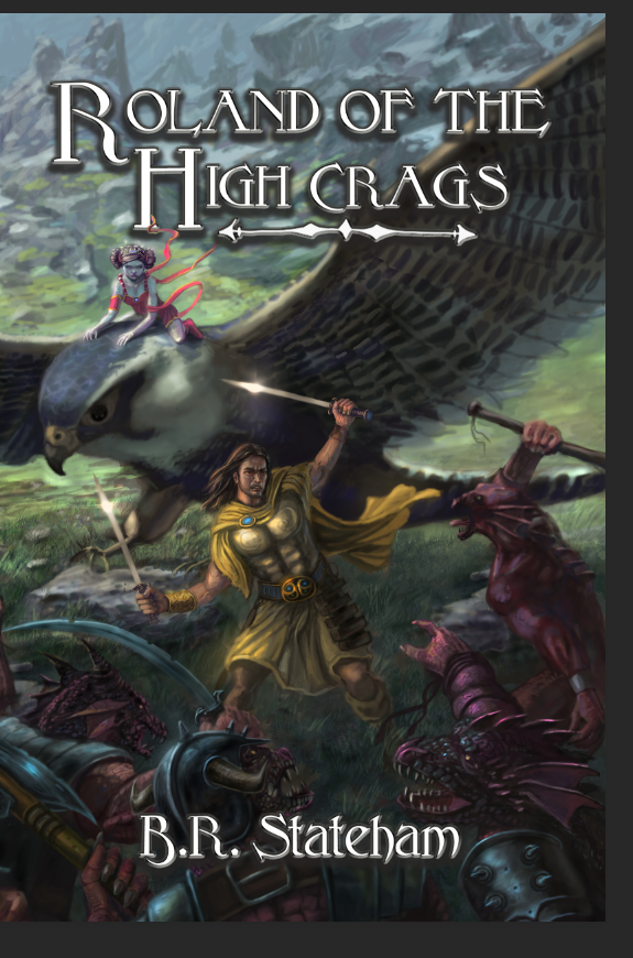 BStateham's tweet photo. Here's the official front-cover artwork for Roland of the High Crags. I'm happy my publisher agreed to use the artwork I commissioned for it. https://t.co/OfaKE8QvYR