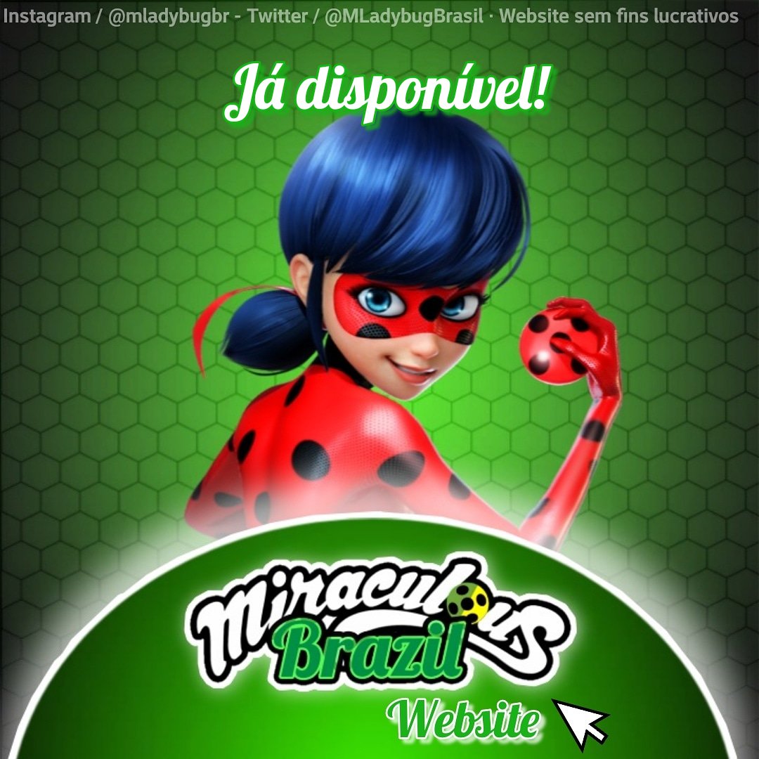 Miraculous Ladybug Brasil - Miraculous Ladybug Brasil