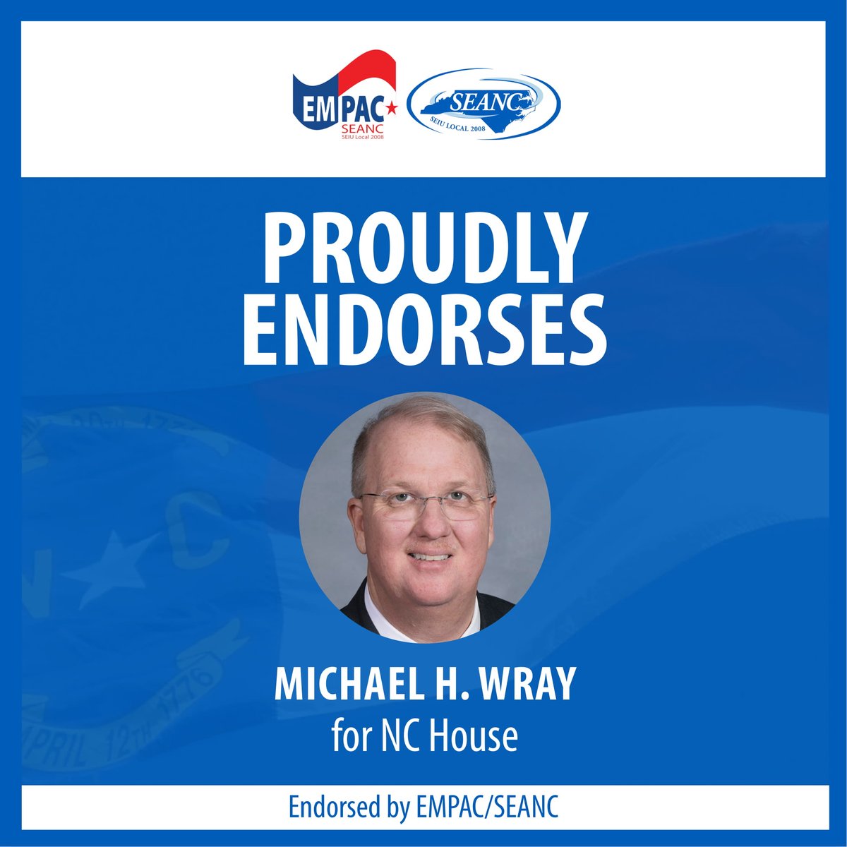 SEANC's tweet image. EMPAC proudly endorses Michael H. Wray @RepWray for N.C. House! #SEANCVotes2020 #ncpol