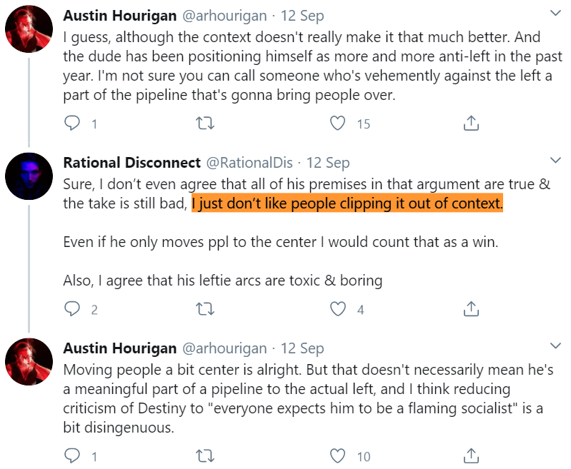 btw anyone running defense for destiny's deranged rant where he literally calls for white supremacist terrorists to murder blm protesters with "JUST SOME BAD RHETORIC BRO, HES ACTUALLY REALLY IMPORTANT FOR THE LEFT, AND ITS TAKEN OUT OF CONTEXT" is just a piece of shit like him