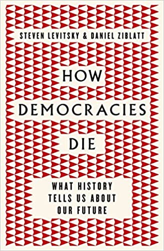 "Democracies can die with a coup d'etat - or they can die slowly. This happens most deceptively when in piecemeal fashion, with the election of an authoritarian leader, the abuse of governmental power and the complete repression of opposition."