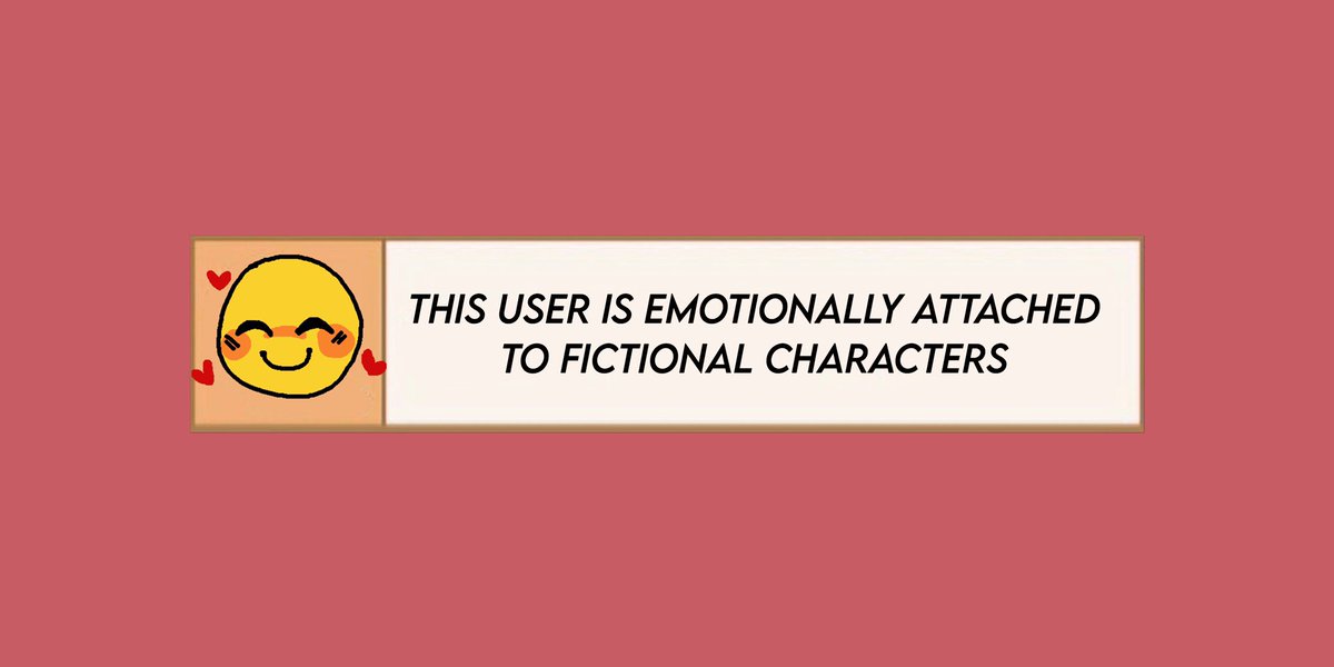 this user is emotionally attached to fictional characters