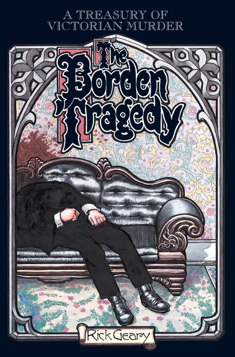 The Borden Tragedy by Rick Geary - A great introduction to this case, I’d always heard about the Borden murders but never read up on them. Geary’s art is an extra treat.