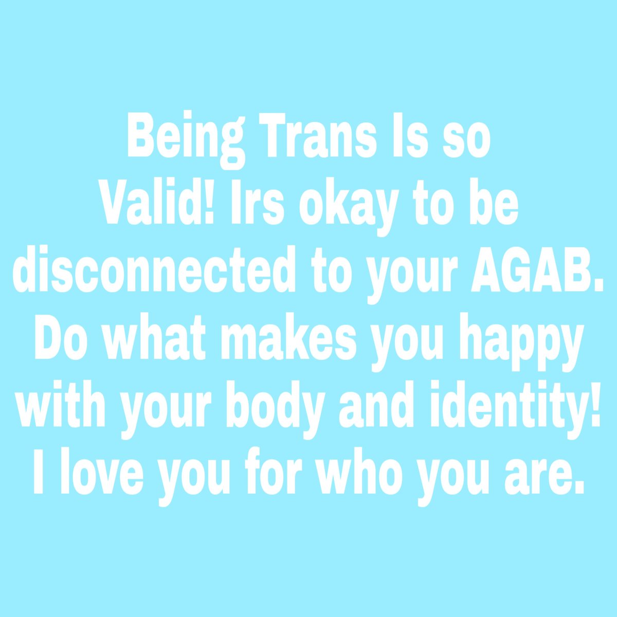  #MELTO: Trans people are Valid!
