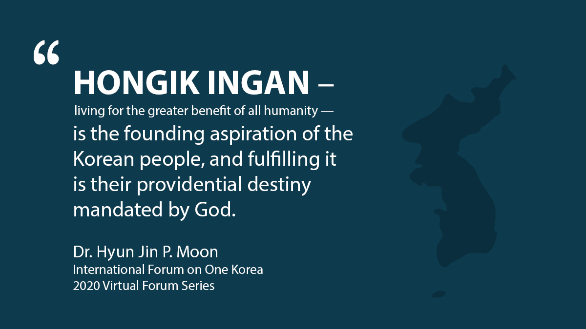 "#HongikIngan - living for the greater benefit of all humanity - is the founding aspiration of the Korean people, and fulfilling it is their providential destiny mandated by God" #GlobalPeace #KoreanDream