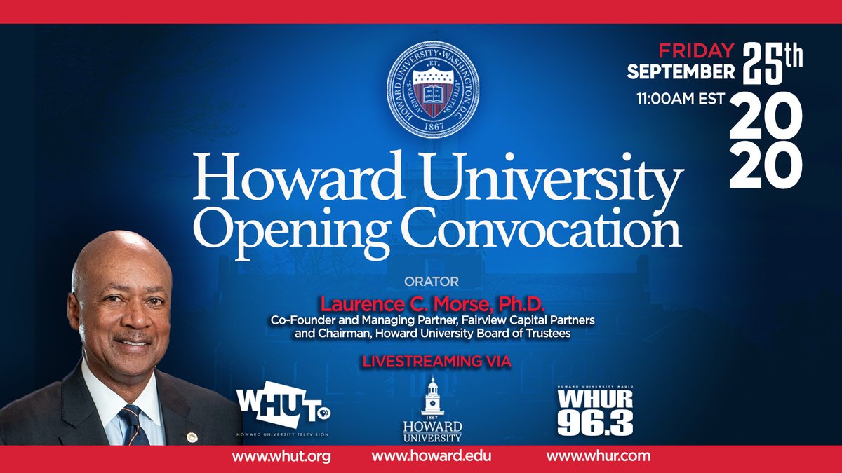 Howard University (@HowardU) on Twitter photo 2020-09-20 20:27:01 Livestream Opening Convocation on Friday, September 25th at 11am. Stream from howard.edu, whur.com or whut.org. @WHURfm @WHUTtv Livestream Opening Convocation on Friday, September 25th at 11am. Stream from howard.edu, whur.com or whut.org. @WHURfm @WHUTtv