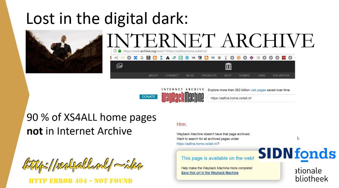 MondayITsNot1's tweet photo. Lost in the Digital Dark @keesone  describes the loss of dutch web heritage -- only 90% of the 1990s Dutch Web saved in the #WaybackMachine  @KB_Nederland #Incunables  #XS4ALL  #EWAVirtual #DigitalDarkEra https://t.co/Hq2nobHyXh