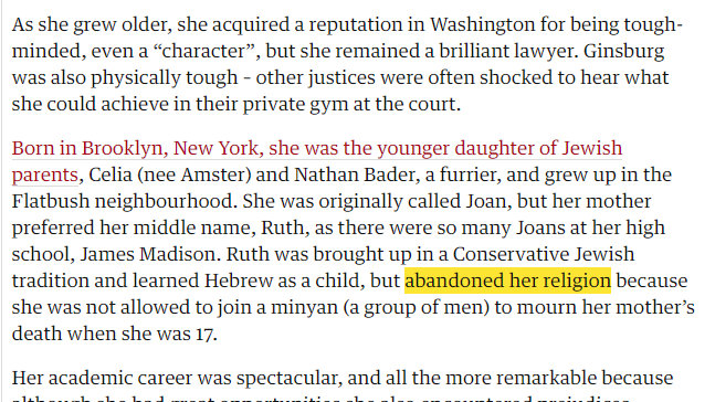 This is the Guardian's obituary of Ruth Bader Ginsburg. It says RBG was brought up Jewish but "abandoned her religion." That is something you'd write if – I'm being kind here – you don't know anything about Jews and also don't know anything about how to search on google dot com.