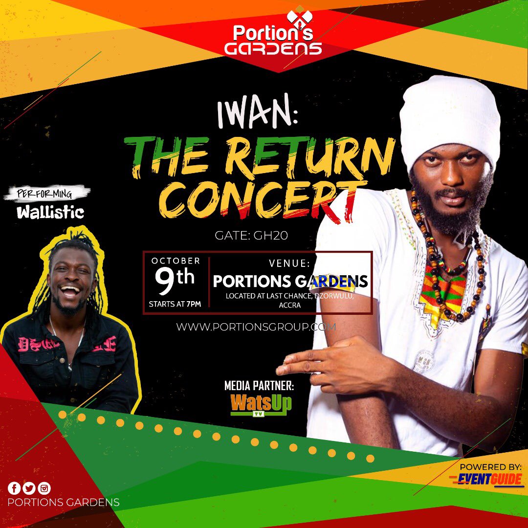 IWAN4gh's tweet photo. The Return Concert .. October 9th Make A Date. Let me see you in your numbers Gideon Force ..  #thereturntour #portionsgardens  @gmarlieemusic @WallisticC @GanyoDread @peacefmonline @ChiefMykheals @yfmghana @AccraMusicAward @MusicGh @Paakwasi_9 https://t.co/9hvO8VAs5C