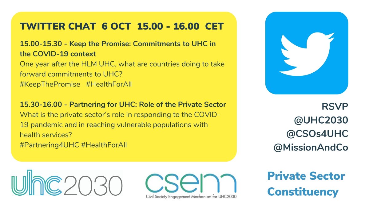 TWITTER CHAT 6 OCT - 15.00 CET

Join us - <a href="/UHC2030/">UHC2030</a> <a href="/CSOs4UHC/">CSEM (UHC2030 Civil Society Engagement Mechanism)</a> <a href="/MissionAndCo/">Mission & Co</a> - to discuss what countries are doing to take forward commitments to UHC in the context of #COVID19 &amp; the role of the private sector in responding to the crisis and reaching vulnerable populations. 

RSVP!