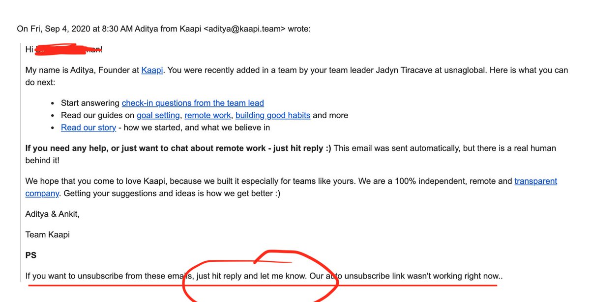 (7/9) Constraints are good. Don't have time to code an unsubscribe button in transactional emails. No problem! Just tell them to reply to you if they want. Opportunity for you to take feedback!