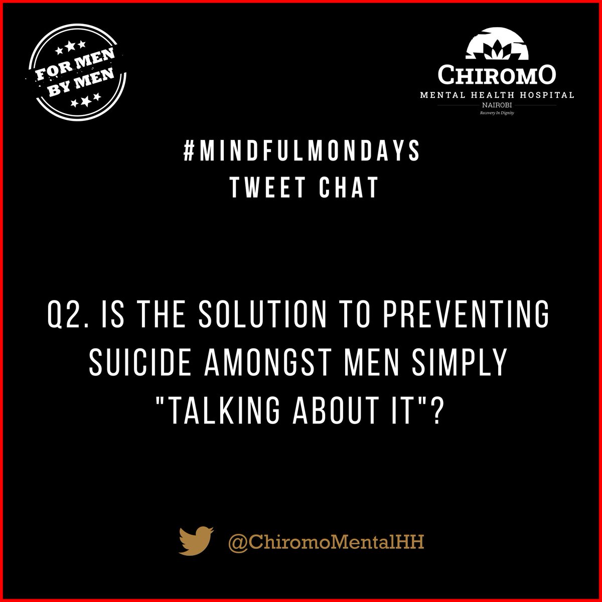  #MindfulMondays Q2. Is the solution to preventing Suicide amongst men simply "talking about it"? #MyMentalHealthFirst @mmutiga  @Mugo_dennis1  @allochie