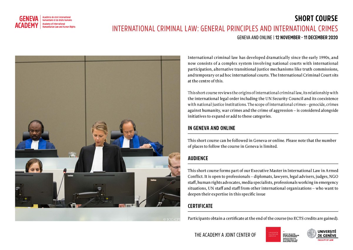 Our short course on #ICL examines - The origins of international criminal law - Its relationship w/the international legal order - Its coexistence w/national justice institutions - The cope of international crimes Apply to follow it #online or in #Geneva bit.ly/333NYxM