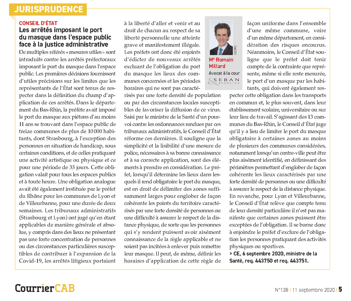 seban_associes's tweet image. Chroniques de Jurisprudence ⚖️

Les arrêtés imposant le port du masque dans l'espace public face à la justice administrative

✍️ @rom1millard
🗞️ @CourrierCab

#Referes #CE #Covid_19 #MasqueObligatoire