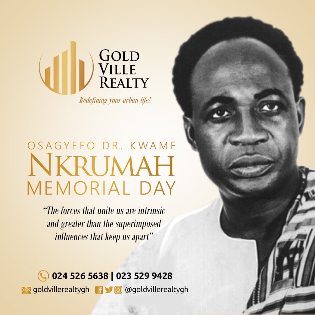 On this special day to reflect on the life &amp; works of Dr. Kwame Nkrumah. 
His contribution to Pan-Africanism is beyond Africa. His vision for Ghana is profound 🇬🇭 🇬🇭 
From  management and staff of @goldvillerealtygh wishing all Ghanaians a #HappyMemorialDay 
___
#GoldVilleRealty